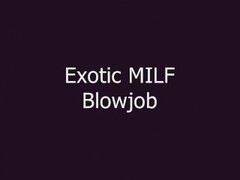 Exotic MILF Blowjob Thumb